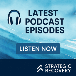 latest podcast episodes sidebar banner strategic recovery